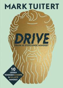 DRIVE: Train je stoïcijnse mindset