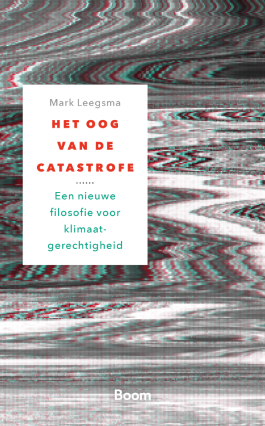 Boekpresentatie ‘Het oog van de catastrofe’ van Mark Leegsma