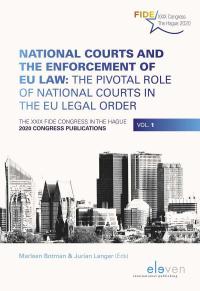 National Courts and the Enforcement of EU Law: The Pivotal Role of National Courts in the EU Legal Order