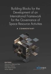 Building Blocks for the Development of an International Framework for the Governance of Space Resource Activities