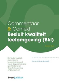 Commentaar & Context Besluit kwaliteit leefomgeving (Bkl)