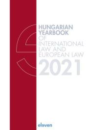 Hungarian Yearbook of International Law and European Law 2021