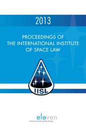 Proceedings of the International Institute of Space Law 2013